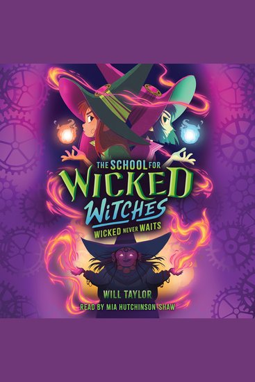 School for Wicked Witches #2 The: Wicked Never Waits - cover