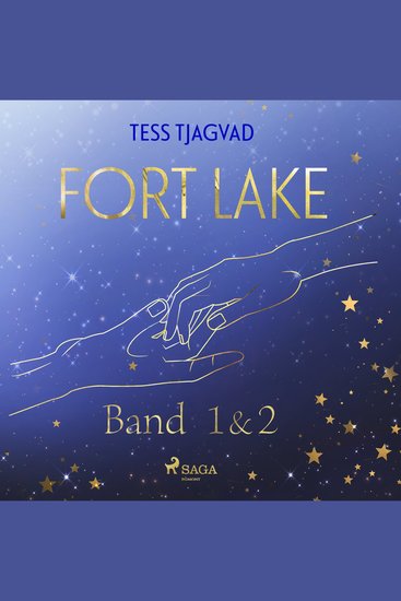 Fort Lake (Band 1 + 2) - Die mitreißende New-Adult-Romance-Dilogie von Bestsellerautorin Tess Tjagvad erstmals in einem Band - cover