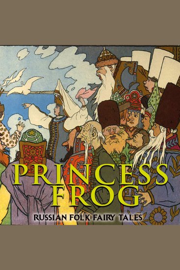 Princess Frog - Russian Folk Fairy Tales - cover