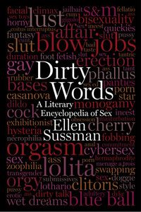 Dirty Words - A Literary Encyclopedia of Sex