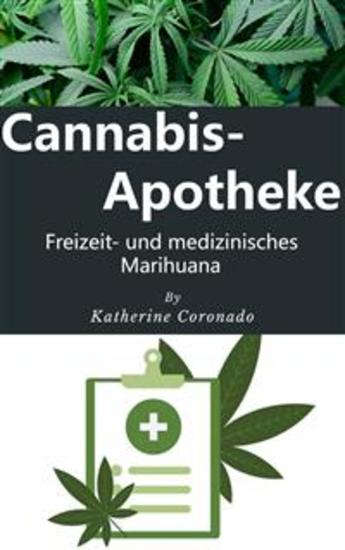 Cannabis-Apotheke : Freizeit- und medizinisches Marihuana - cover
