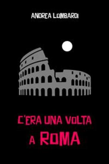 C'era una volta a Roma - cover