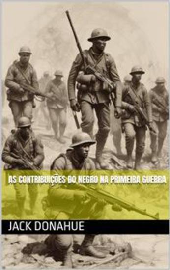 As Contribuições Do Negro Na Primeira Guerra - cover