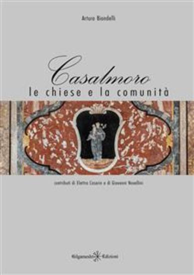 Casalmoro le chiese e la comunità - Arte bresciana e cremonese a Casalmoro - cover