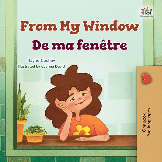 From My Window De ma fenêtre - English French Bilingual Book for Children - cover