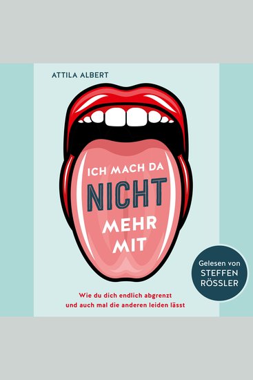 Ich mach da nicht mehr mit - Wie du dich endlich abgrenzt und auch mal die anderen leiden lässt - cover