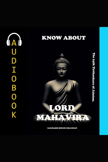 KNOW ABOUT "LORD MAHAVIRA" - The 24th Tirthankara of Jainism - cover