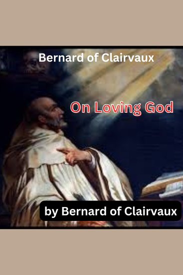 Bernard of Clairvaux: On Loving God - cover