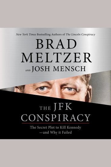 The JFK Conspiracy - The Secret Plot to Kill Kennedy—and Why It Failed - cover