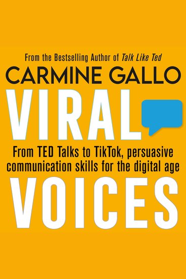 Viral Voices - From TED Talks to TikTok Persuasive Communication Skills for the Digital Age - cover