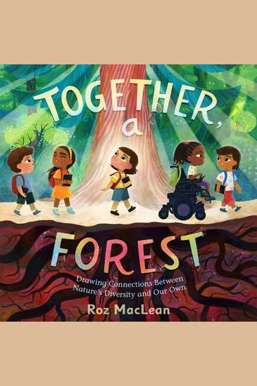 Together a Forest - Drawing Connections Between Nature's Diversity and Our Own - cover