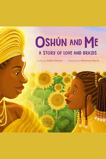 Oshún and Me: A Story of Love and Braids - cover