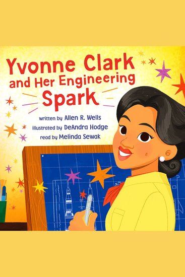 Yvonne Clark and Her Engineering Spark - cover
