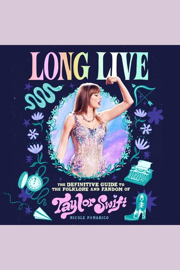 Long Live - The Definitive Guide to the Folklore and Fandom of Taylor Swift - cover