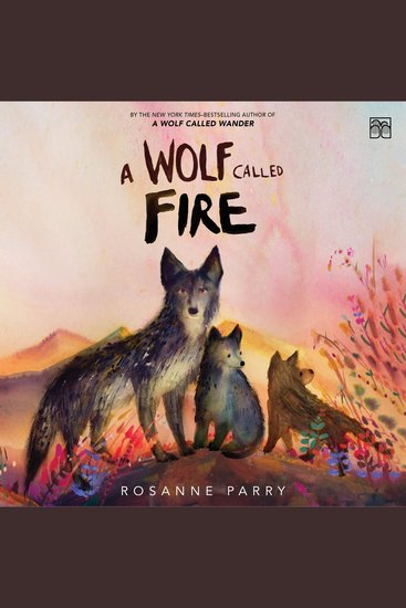 A Wolf Called Fire - A Voice of the Wilderness Novel - cover