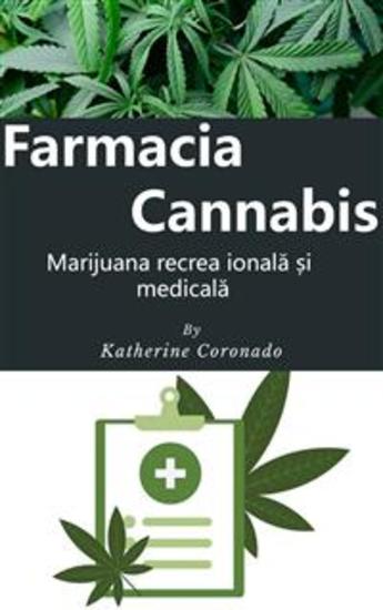 Farmacia Cannabis : Marijuana recreațională și medicală - cover