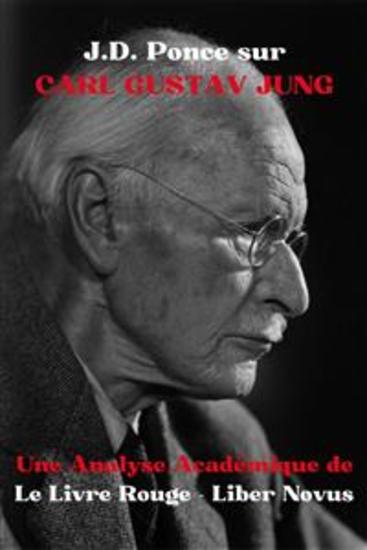 JD Ponce sur Carl Gustav Jung : Une Analyse Académique de Le Livre Rouge - Liber Novus - cover