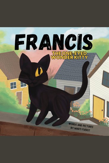 Francis the One-Eyed Wonder Kitty - cover