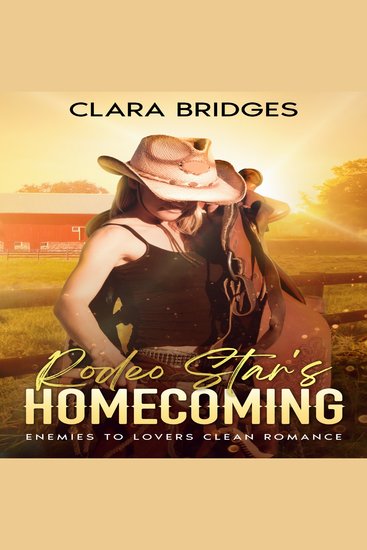Rodeo Star's Homecoming - An Enemies to Lovers Clean Romance - cover