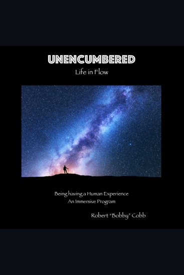 Unencumbered - Life In Flow - cover