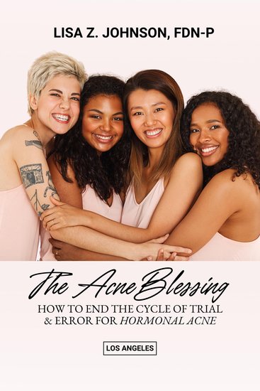 The Acne Blessing - How to end the cycle of trial and error for hormonal acne? - cover