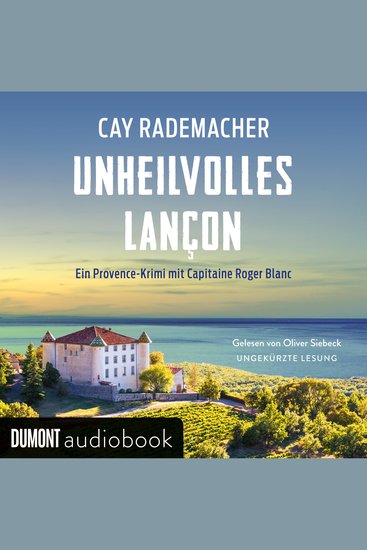 Unheilvolles Lançon - Ein Provence-Krimi mit Capitaine Roger Blanc - cover