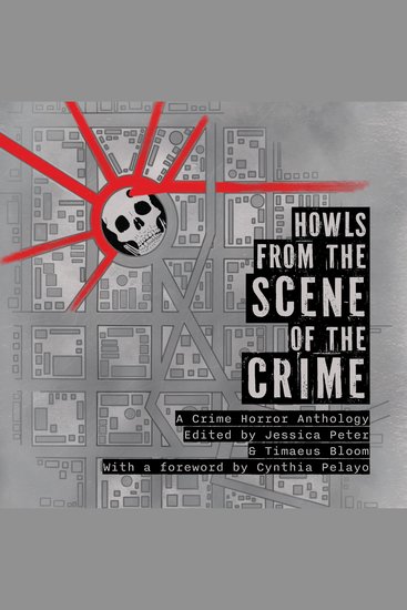 Howls from the Scene of the Crime - A Crime Horror Anthology - cover