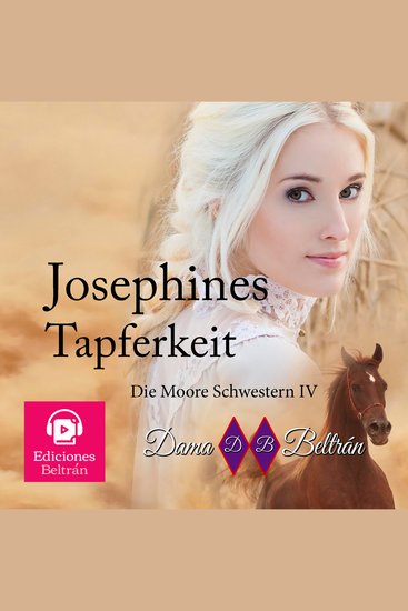 Josephines Tapferkeit - Du kannst vor der wahren Liebe nicht fliehen denn sie wird immer an deiner Seite sein - cover