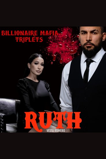 Billionaire Mafia Triplets The: Ruth - Love Power And Betrayal In The Mafia's Grip - cover