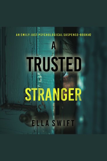 A Trusted Stranger (An Emily Just Psychological Thriller—Book Two) A compelling psychological thriller with an astounding twist - Digitally narrated using a synthesized voice - cover