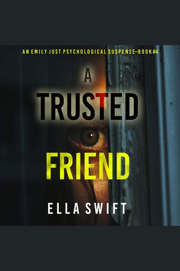 A Trusted Friend (An Emily Just Psychological Thriller—Book Four) A positively astonishing psychological thriller filled with twists - cover