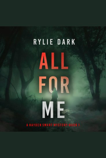 All For Me (A Hayden Smart FBI Suspense Thriller—Book 1) - Digitally narrated using a synthesized voice - cover