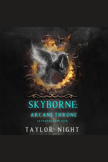 Skyborne: Arcane Throne (Skyborne Series—Book Five) - Digitally narrated using a synthesized voice - cover