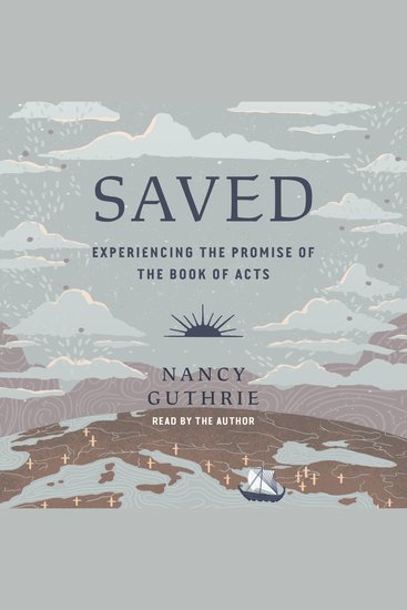 Saved - Experiencing the Promise of the Book of Acts - cover