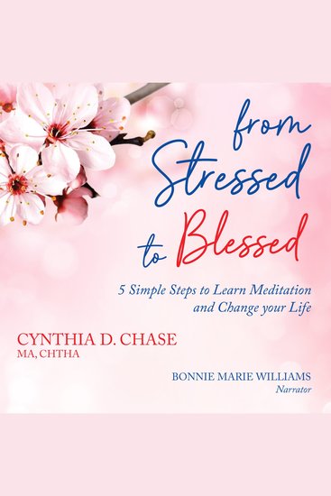 From Stressed to Blessed: 5 Simple Steps to Learn Meditation and Change Your Life - cover