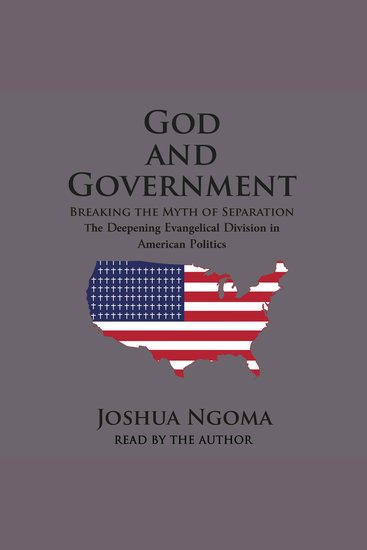 God and Government - Breaking the Myth of Separation and the Deepening Evangelical Division in American Politics - cover