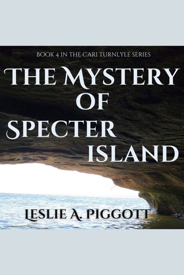 The Mystery of Specter Island - The Cari Turnlyle Series Book 4 - cover