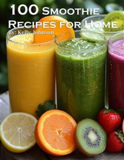 100 Smoothie Recipes for Home - cover