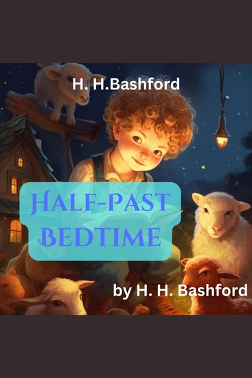 H H Bashford : Half Past Bedtime - cover