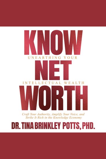 KnowNet Worth: Unearthing Your Intellectual Wealth - Craft Your Authority Amplify Your Voice and Strike It Rich in the Knowledge Economy - cover
