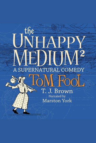 Unhappy Medium 2 The: Tom Fool - A Supernatural Comedy - cover