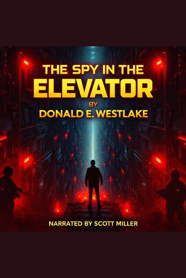 The Spy in the Elevator - Trapped Between Fear And Freedom - cover