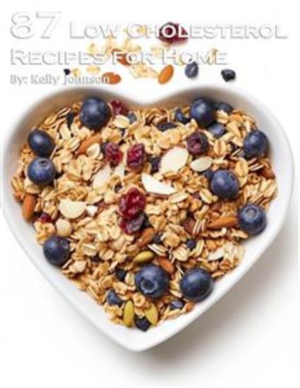 87 Low Cholesterol Recipes for Home - cover