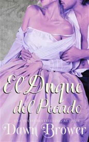 El Duque Del Pecado - Julieta No Está Preparada Para Que El Duque Del Pecado Se Interese Por Ella Él Amenaza Sus Planes - cover