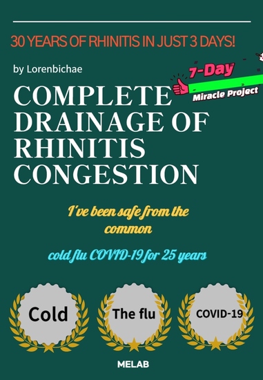 Complete Drainage of Rhinosinusitis Congestion - 30 Yeara of Rhinitis in Just 3days! - cover