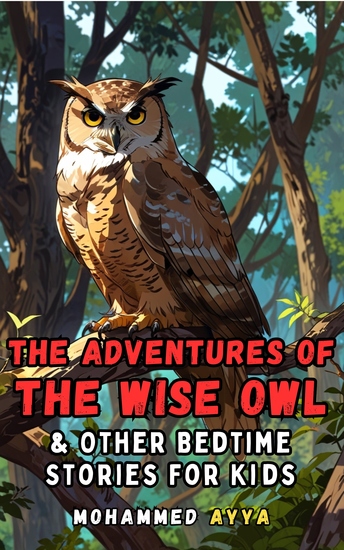 The Adventures of the Wise Owl - & Other Bedtime Stories For Kids - cover