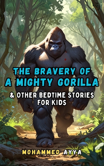 The Bravery of a Mighty Gorilla - & Other Bedtime Stories For Kids - cover