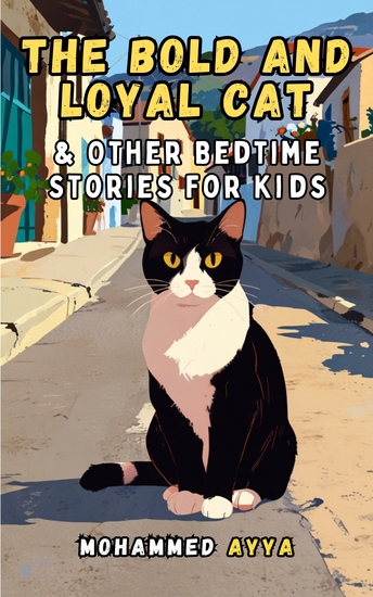 The Bold and Loyal Cat - & Other Bedtime Stories For Kids - cover