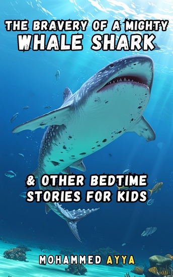 The Bravery of a Mighty Whale Shark - & Other Bedtime Stories For Kids - cover