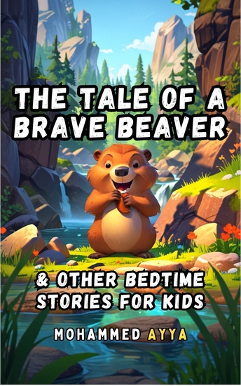 The Tale of a Brave Beaver - & Other Bedtime Stories For Kids - cover